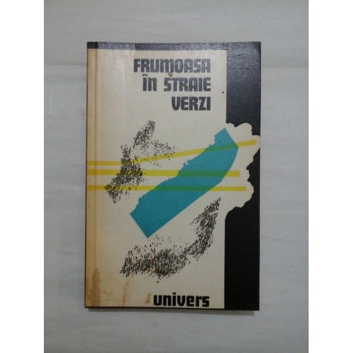 FRUMOASA  IN  STRAIE  VERZI  (antologie de povestiri ale carturarilor din dinastiile Ming si Cing) 